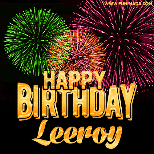 Wishing You A Happy Birthday, Leeroy! Best fireworks GIF animated greeting card.