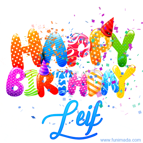 Happy Birthday Leif - Creative Personalized GIF With Name