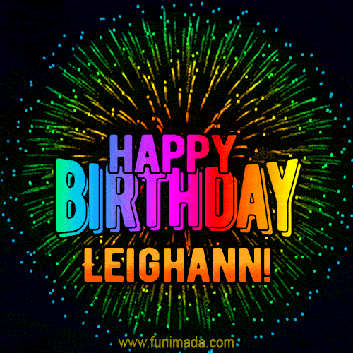 New Bursting with Colors Happy Birthday Leighann GIF and Video with Music