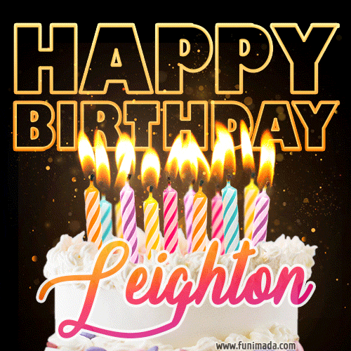 Leighton - Animated Happy Birthday Cake GIF Image for WhatsApp