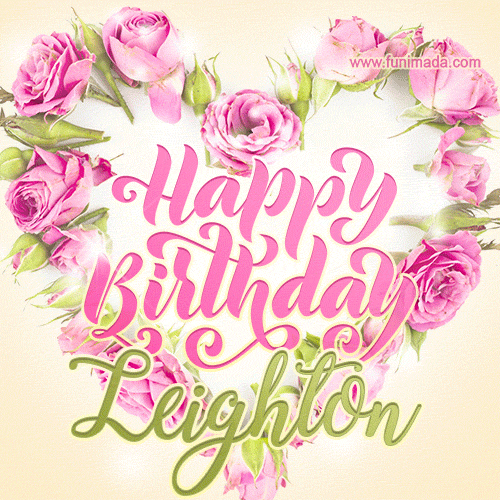 Pink rose heart shaped bouquet - Happy Birthday Card for Leighton