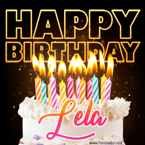 Lela - Animated Happy Birthday Cake GIF Image for WhatsApp