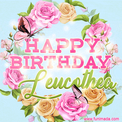 Beautiful Birthday Flowers Card for Leucothea with Glitter Animated Butterflies