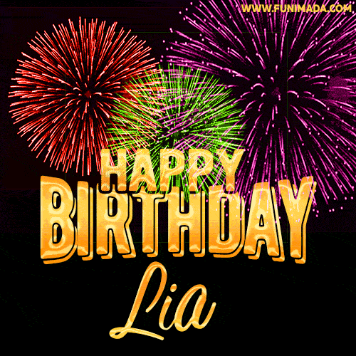Wishing You A Happy Birthday, Lia! Best fireworks GIF animated greeting card.