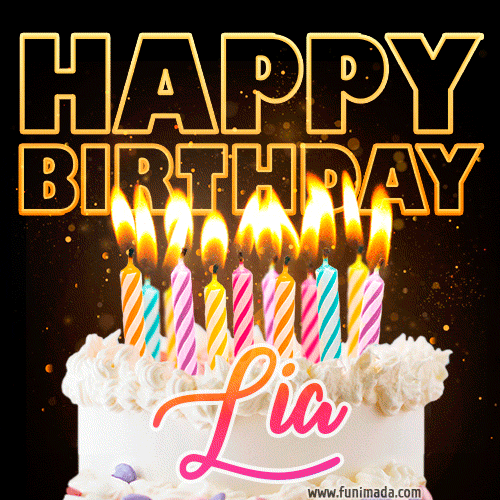 Lia - Animated Happy Birthday Cake GIF Image for WhatsApp