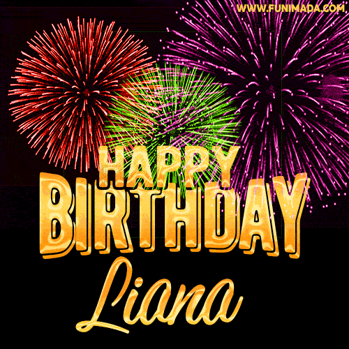 Wishing You A Happy Birthday, Liana! Best fireworks GIF animated greeting card.