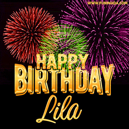 Wishing You A Happy Birthday, Lila! Best fireworks GIF animated greeting card.