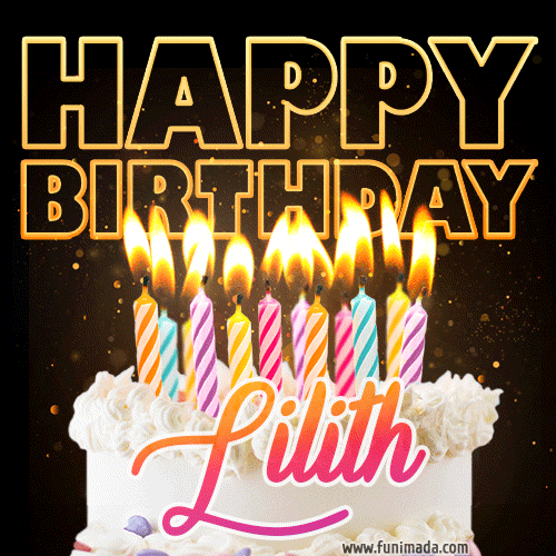 Lilith - Animated Happy Birthday Cake GIF Image for WhatsApp