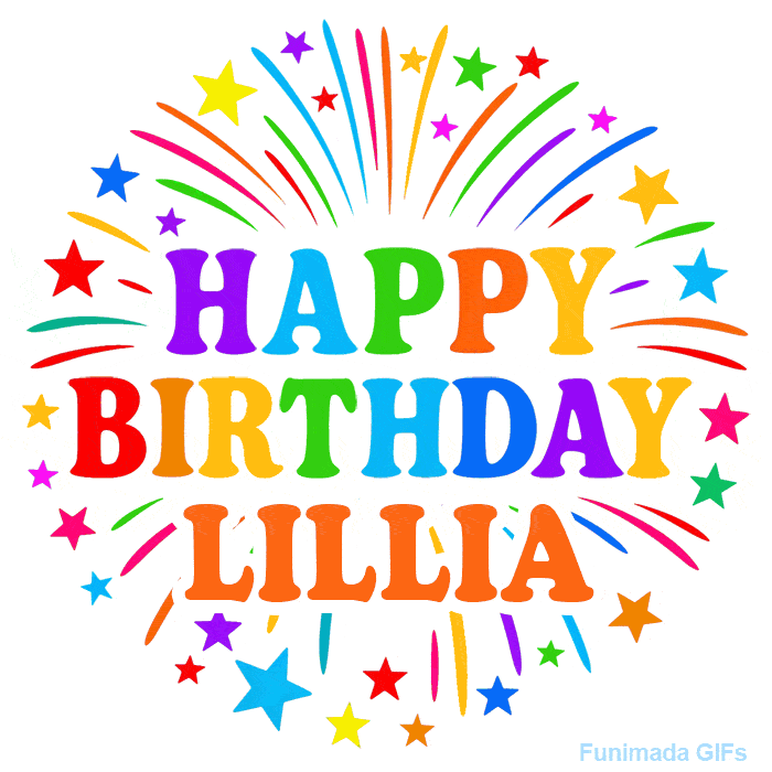 Happy Birthday Lillia' GIF with rainbow-colored letters, colorful stars, and fireworks on white background.