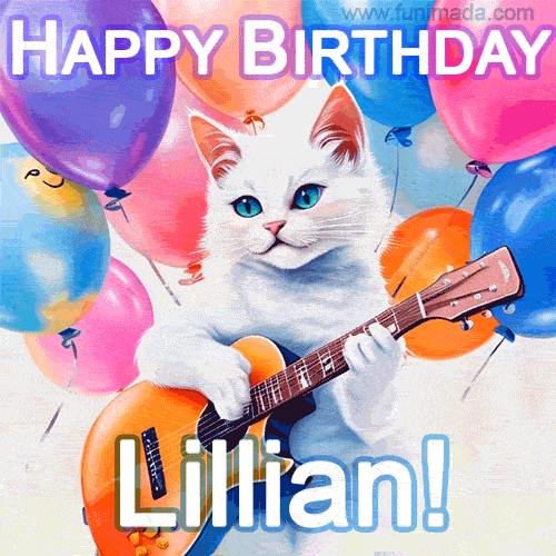 Animated GIF featuring a charming white cat with bright blue eyes strumming a guitar while colorful balloons float in the background, with 'Happy Birthday Lillian!' text.
