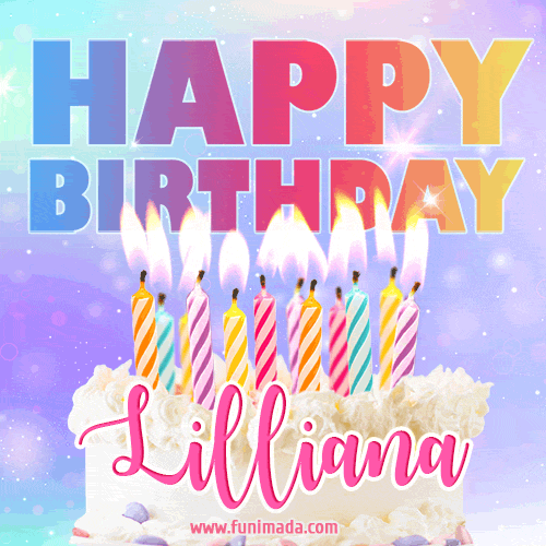 Animated Happy Birthday Cake with Name Lilliana and Burning Candles