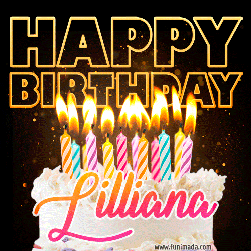 Lilliana - Animated Happy Birthday Cake GIF Image for WhatsApp