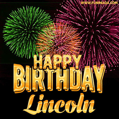 Wishing You A Happy Birthday, Lincoln! Best fireworks GIF animated greeting card.