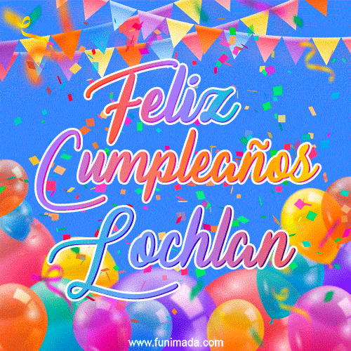 Feliz Cumpleaños Lochlan (GIF)