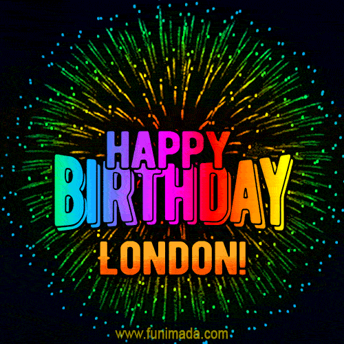 New Bursting with Colors Happy Birthday London GIF and Video with Music