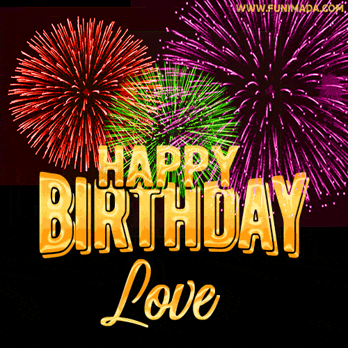 Wishing You A Happy Birthday, Love! Best fireworks GIF animated greeting card.