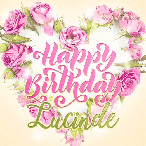 A stunning heart made of pink roses surrounds the elegant script text 'Happy Birthday Lucinde' on a soft beige background. Animated sparkles add a magical and festive feel.