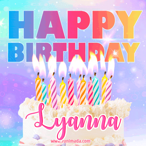 Animated Happy Birthday Cake with Name Lyanna and Burning Candles
