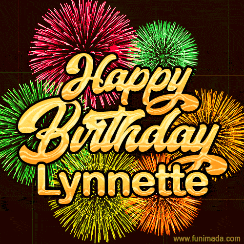 Golden text reading 'Happy Birthday Lynnette' surrounded by vibrant fireworks in red, green, and yellow, set against a dark background in this celebratory birthday GIF.