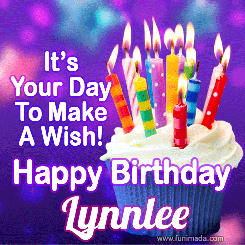 A colorful birthday GIF for Lynnlee featuring a cupcake with vibrant lit candles and the text 'It's Your Day to Make a Wish! Happy Birthday Lynnlee' in bold letters on a festive purple background.