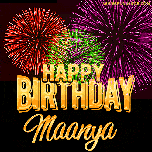 Wishing You A Happy Birthday, Maanya! Best fireworks GIF animated greeting card.