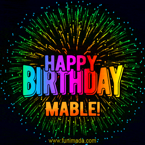 New Bursting with Colors Happy Birthday Mable GIF and Video with Music