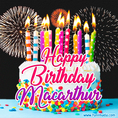 Amazing Animated GIF Image for Macarthur with Birthday Cake and Fireworks