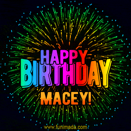 New Bursting with Colors Happy Birthday Macey GIF and Video with Music