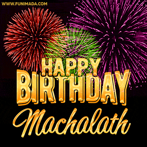 Wishing You A Happy Birthday, Machalath! Best fireworks GIF animated greeting card.
