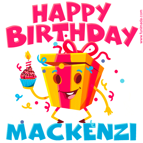 Funny Happy Birthday Mackenzi GIF