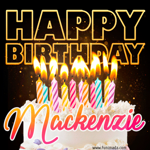 Mackenzie - Animated Happy Birthday Cake GIF Image for WhatsApp