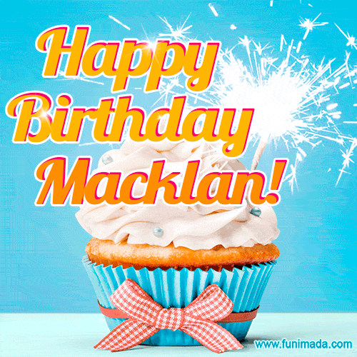 Happy Birthday, Macklan! Elegant cupcake with a sparkler.