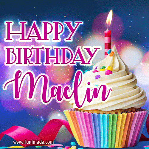 Happy Birthday Maclin - Lovely Animated GIF