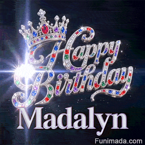 Customized birthday GIF with Madalyn's name in silver beneath a jeweled crown and glittering light particles.