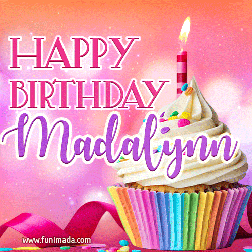 Happy Birthday Madalynn - Lovely Animated GIF