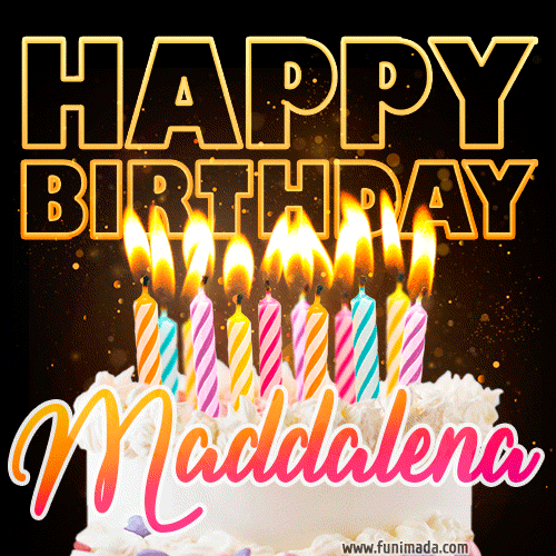 Maddalena - Animated Happy Birthday Cake GIF Image for WhatsApp