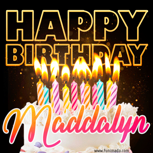 Maddalyn - Animated Happy Birthday Cake GIF Image for WhatsApp