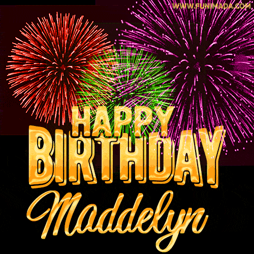 Wishing You A Happy Birthday, Maddelyn! Best fireworks GIF animated greeting card.