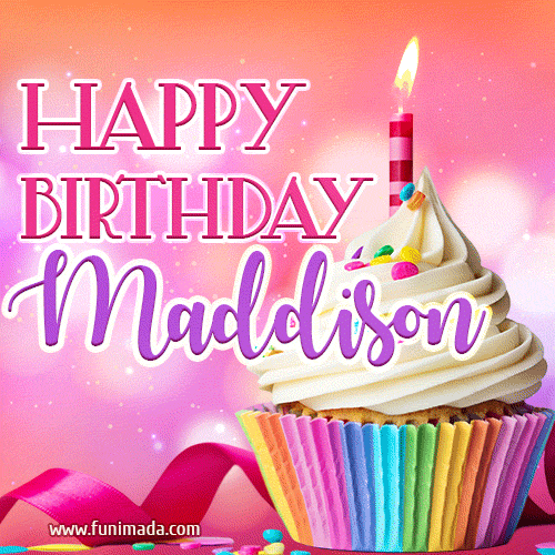 Happy Birthday Maddison - Lovely Animated GIF