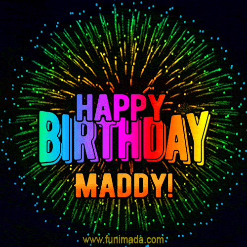 New Bursting with Colors Happy Birthday Maddy GIF and Video with Music