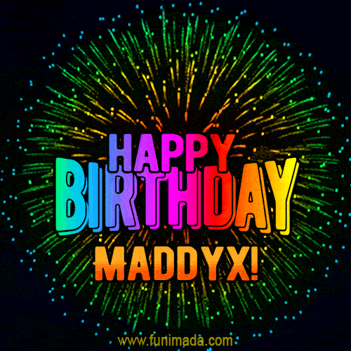 New Bursting with Colors Happy Birthday Maddyx GIF and Video with Music