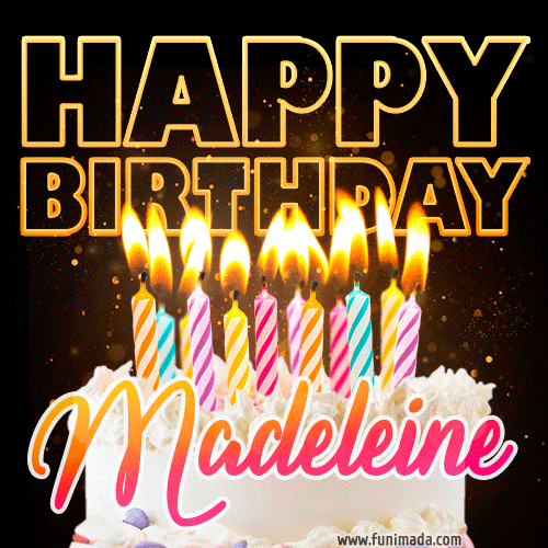Madeleine - Animated Happy Birthday Cake GIF Image for WhatsApp