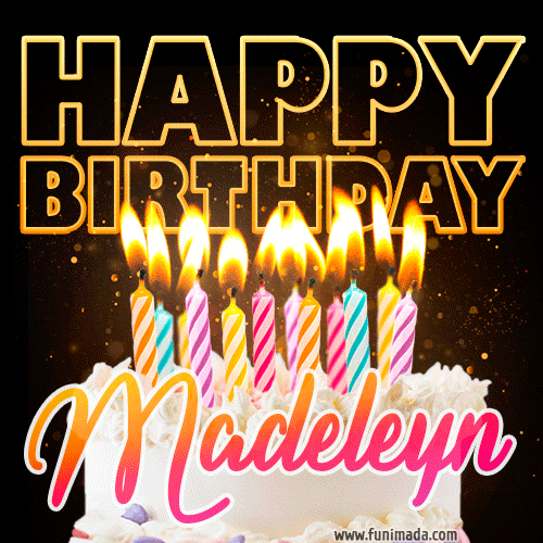 Madeleyn - Animated Happy Birthday Cake GIF Image for WhatsApp