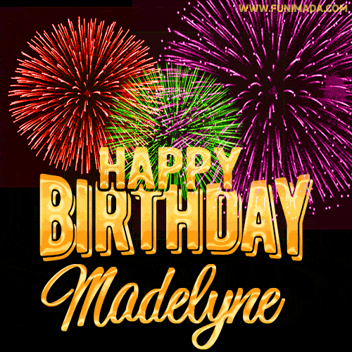 Wishing You A Happy Birthday, Madelyne! Best fireworks GIF animated greeting card.