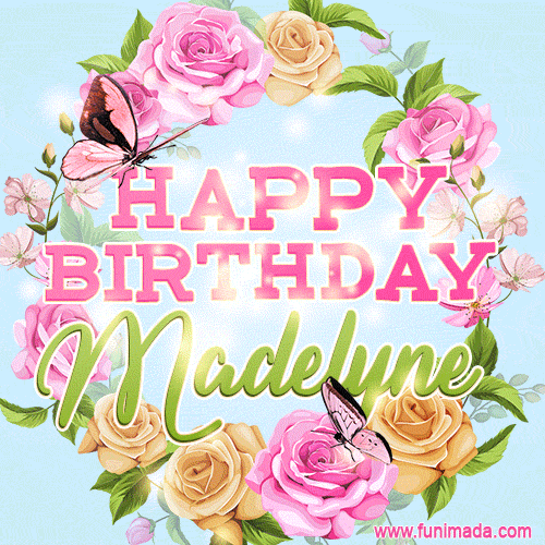 Beautiful Birthday Flowers Card for Madelyne with Animated Butterflies