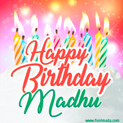 Happy Birthday GIF for Madhu with Birthday Cake and Lit Candles