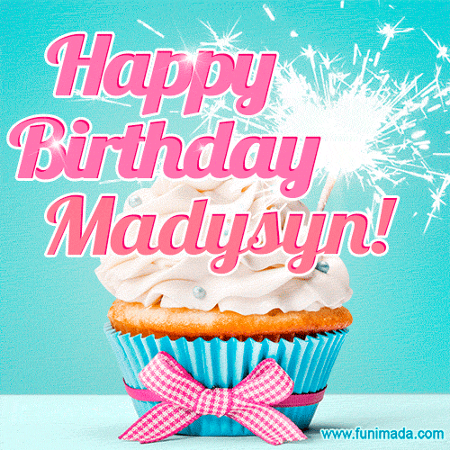 Happy Birthday Madysyn! Elegang Sparkling Cupcake GIF Image.