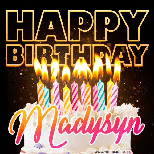 Madysyn - Animated Happy Birthday Cake GIF Image for WhatsApp