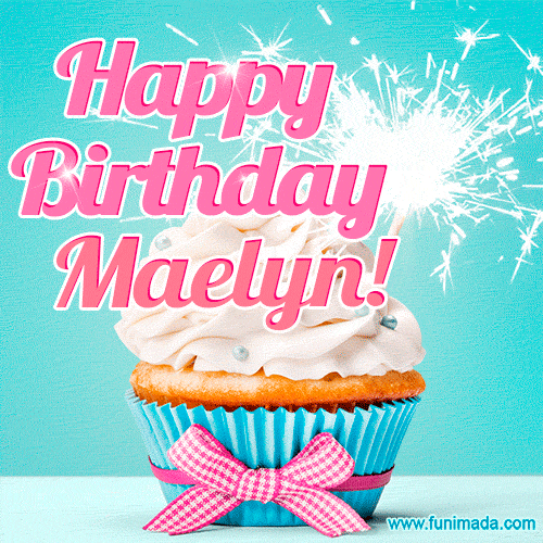 Happy Birthday Maelyn! Elegang Sparkling Cupcake GIF Image.