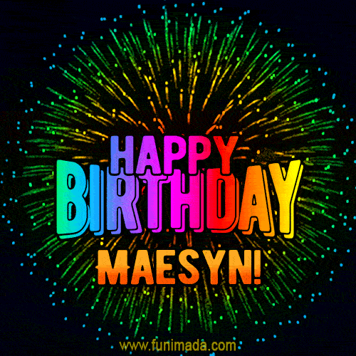 New Bursting with Colors Happy Birthday Maesyn GIF and Video with Music